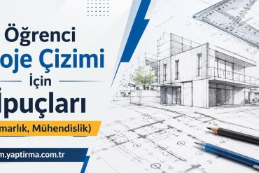 Banner: 'Öğrenci Proje Çizimi İçin İpuçları (Mimarlık, Mühendislik)' with blueprint sketches, rulers and pencils in a blue-and-white design to promote student drawing tips in architecture and engineering.