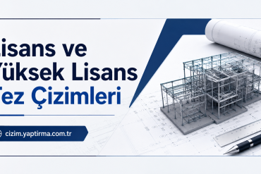 Turkish text 'Lisans ve Yüksek Lisans Tez Çizimleri' on the left; rolled blueprints, a metallic 3D building model, and drafting tools on architectural plans.